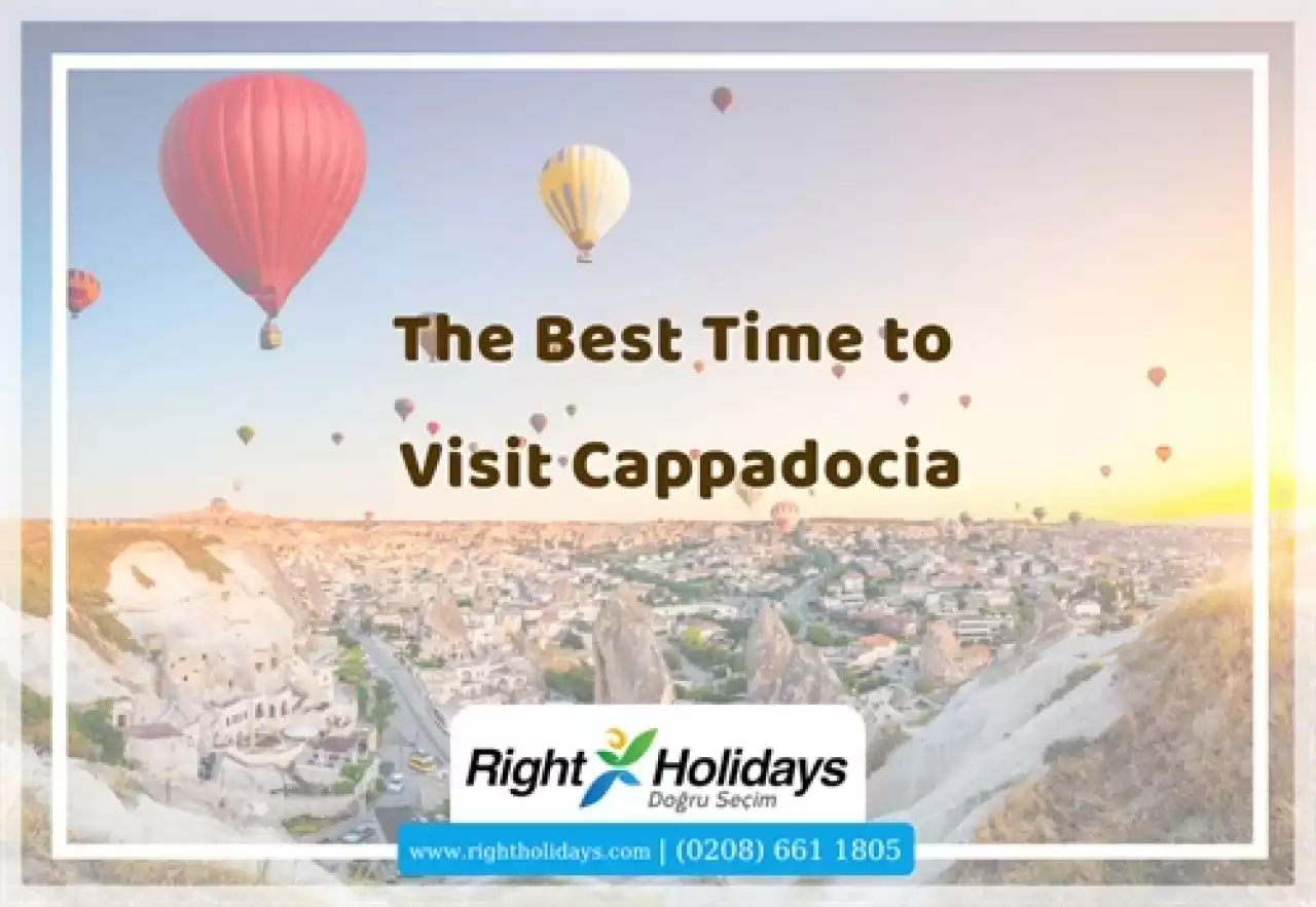 The Best Time to Visit Cappadocia