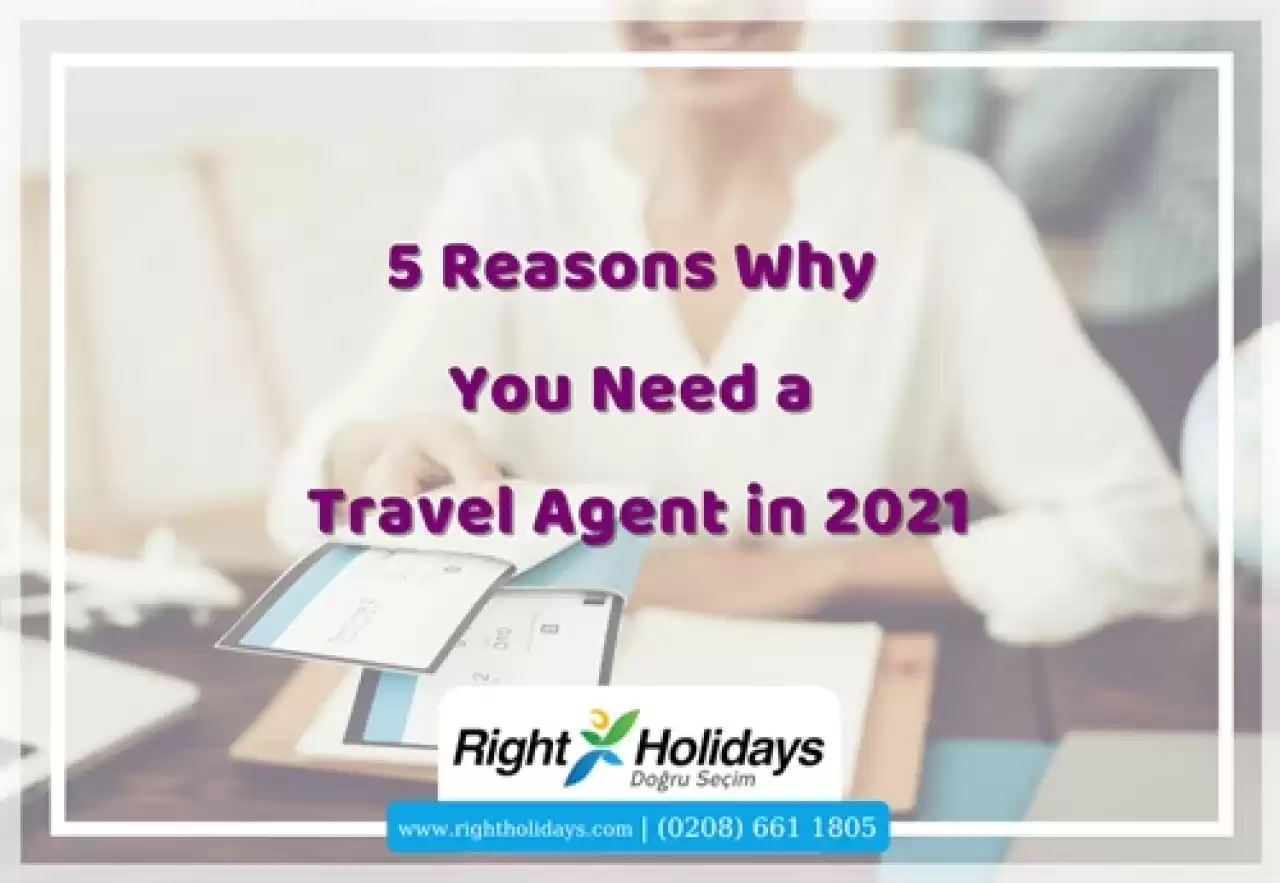 5 Reasons Why You Need a Travel Agent