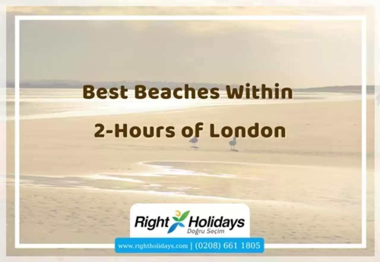 Best Beaches Within 2-Hours Of London