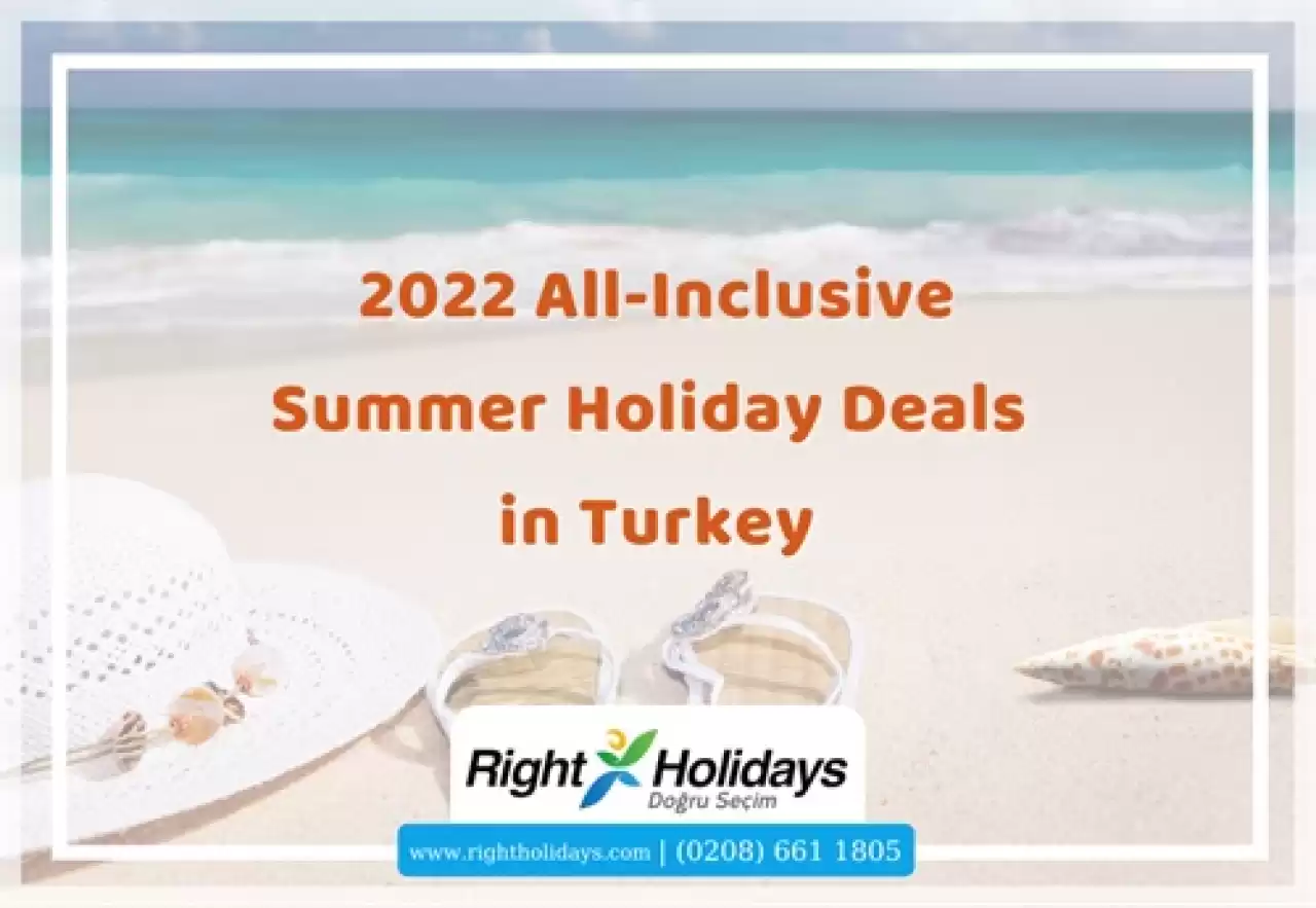 All-Inclusive Summer Holiday Deals in Turkey