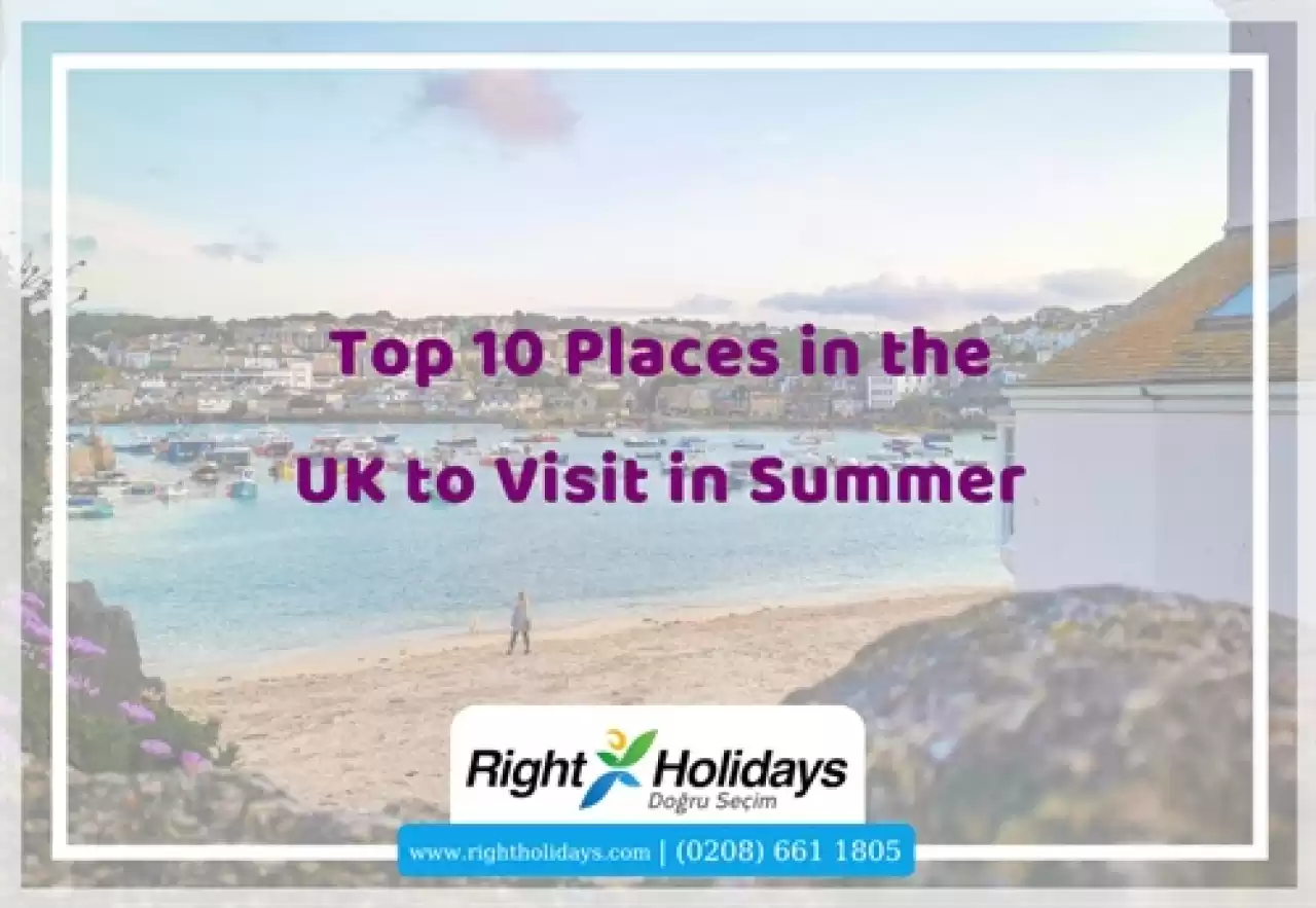 Top 10 Places in the UK to Visit in Summer