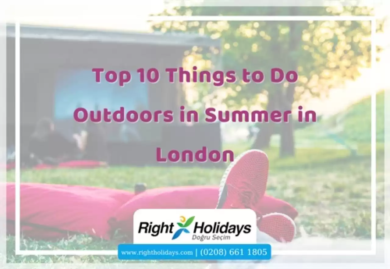 Top 10 Things to Do Outdoors in Summer in London