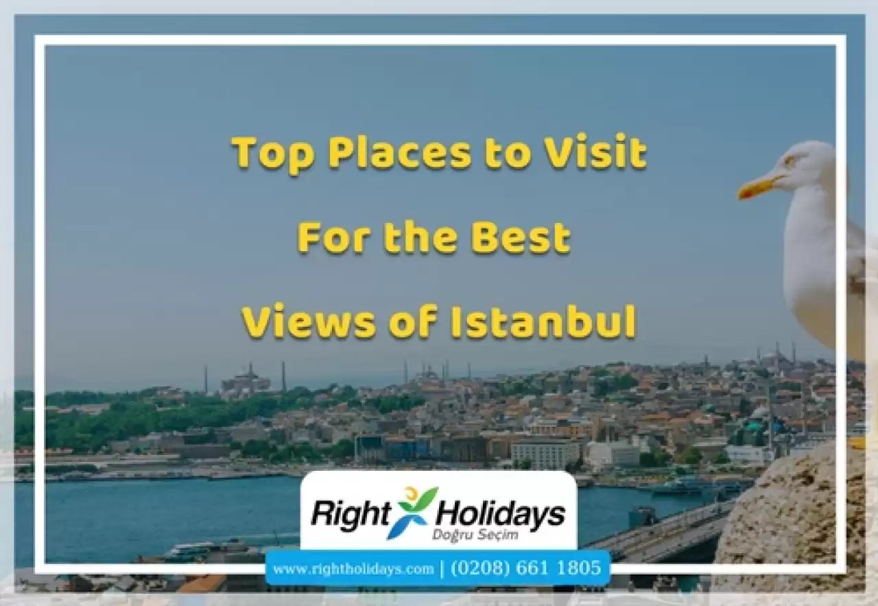 Top Places to Visit for the Best Views of Istanbul