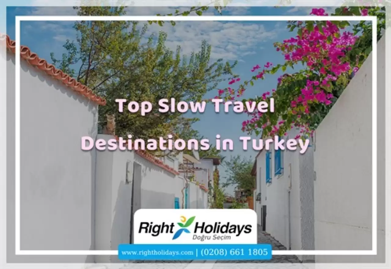 Top Slow Travel Destinations in Turkey